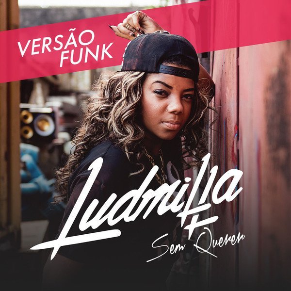 Album cover art for "Sem Querer (Funk Mix)" by LUDMILLA