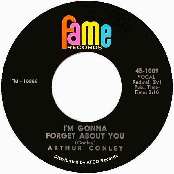 I’m Gonna Forget About You by Arthur Conley