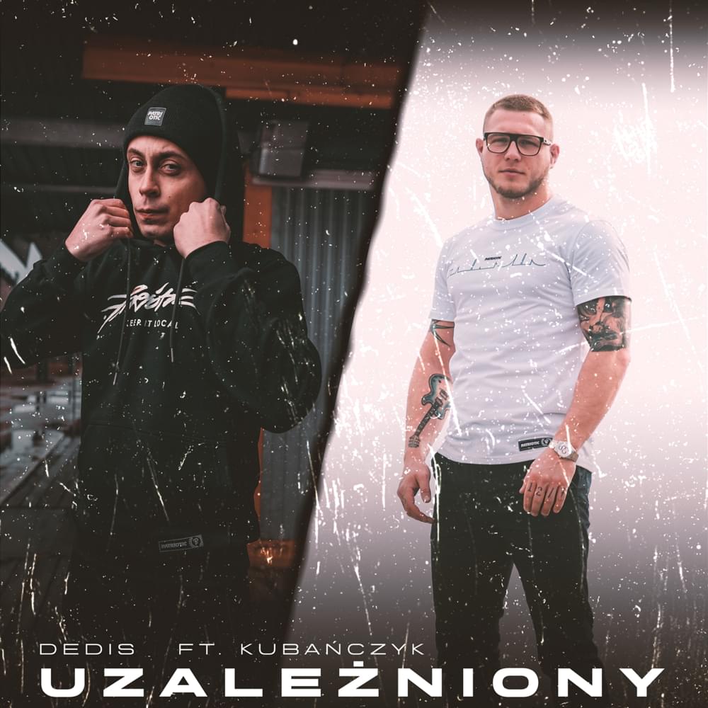 Album cover art for "Uzależniony" by Dedis & Kubańczyk