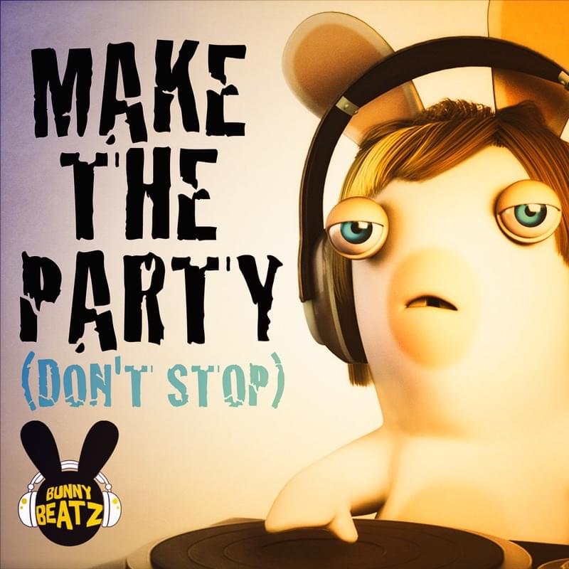 Album cover art for "Make the Party (Don’t Stop)" by Ubisoft & LIQUID