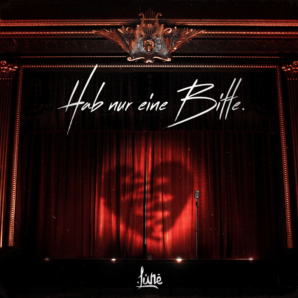 HAB NUR EINE BITTE. by Lune