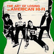 The Art of Losing by American Hi-Fi