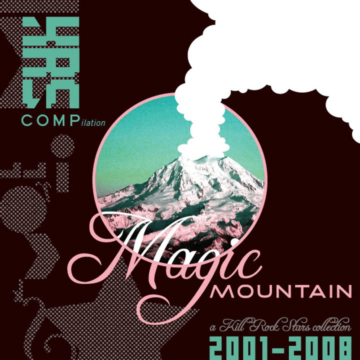 Cover image for Magic Mountain: A Kill Rock Stars Collection 2001–2008