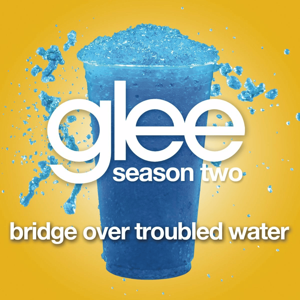 Album cover art for "Bridge Over Troubled Water" by Glee Cast