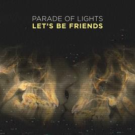 Album cover art for "Let’s Be Friends" by Parade of Lights