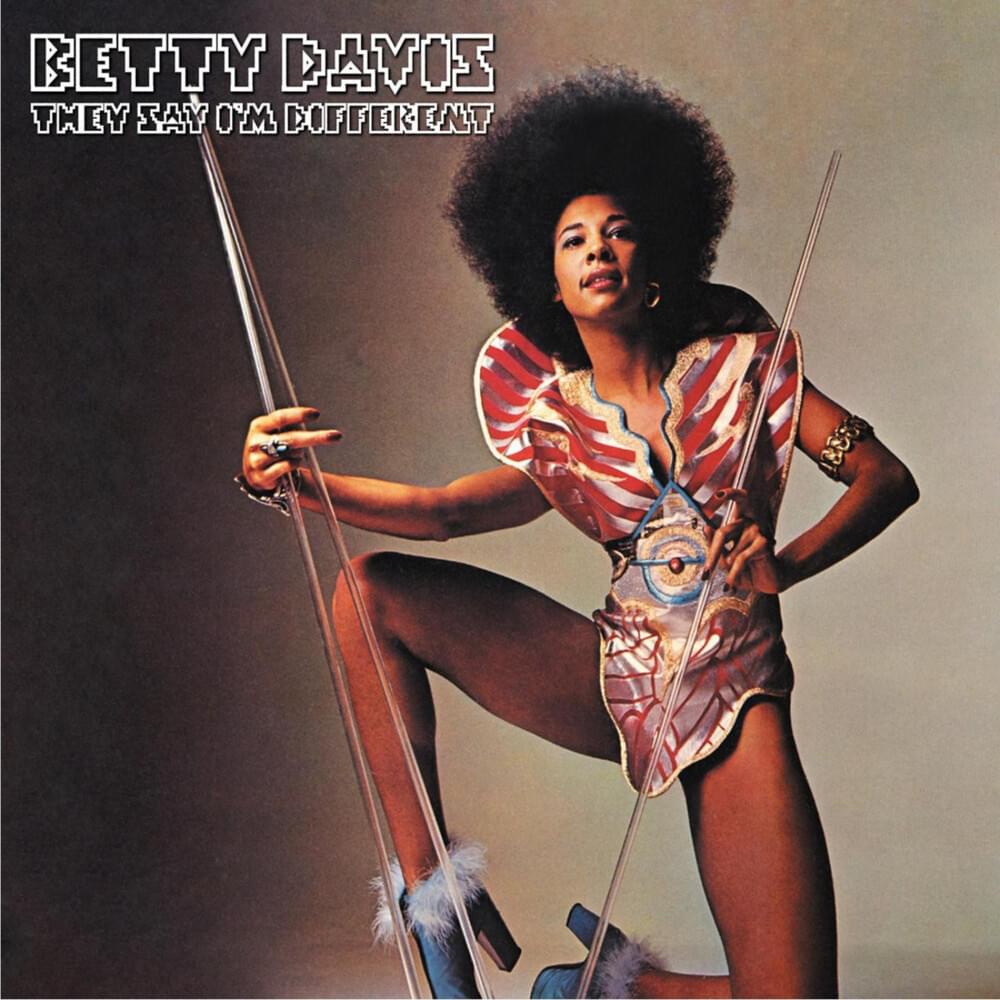 They Say I’m Different by Betty Davis