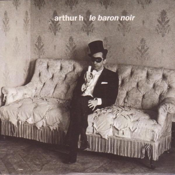 Album cover art for "Le baron noir" by Arthur H
