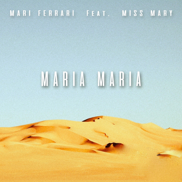 Maria Maria by Mari Ferrari