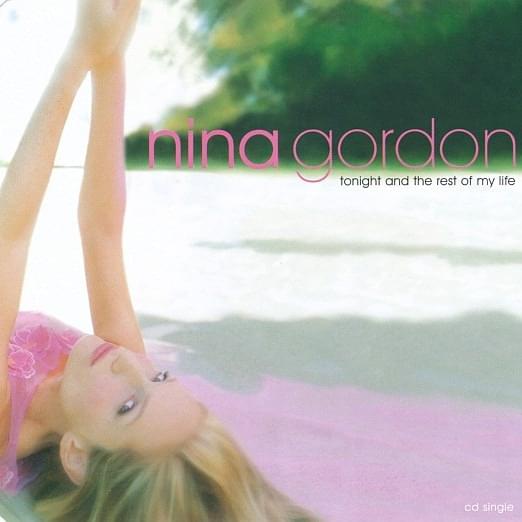 Tonight And The Rest Of My Life (DNA Remix) by Nina Gordon