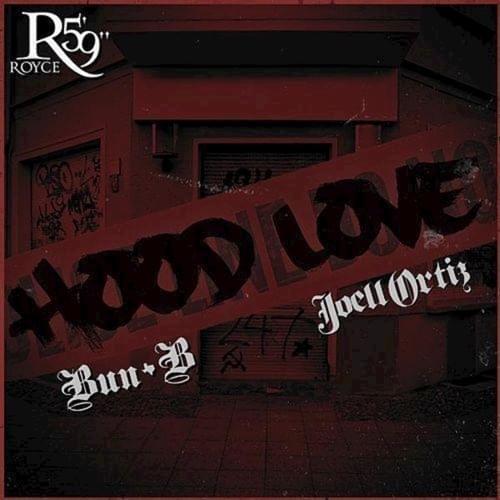 Album cover art for "Hood Love" by Royce Da 5'9" & Bun B & Joell Ortiz