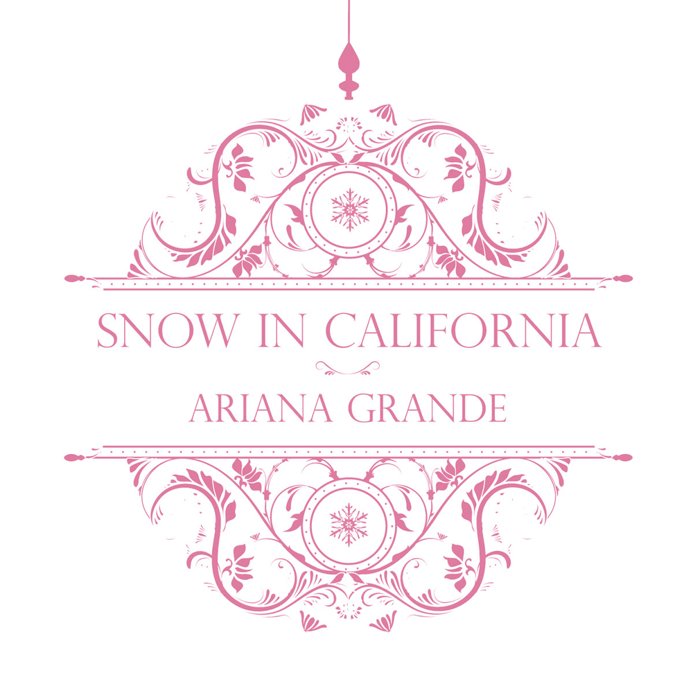 Album cover art for "Snow In California" by Ariana Grande