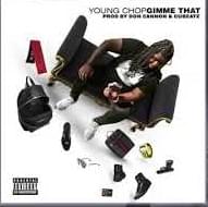 Album cover art for "Gimme That" by Young Chop