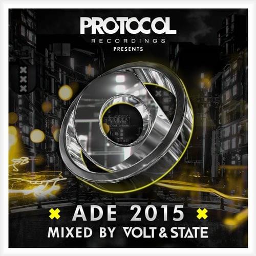 Cover image for Protocol presents: ADE 2015 mixed by Volt & State