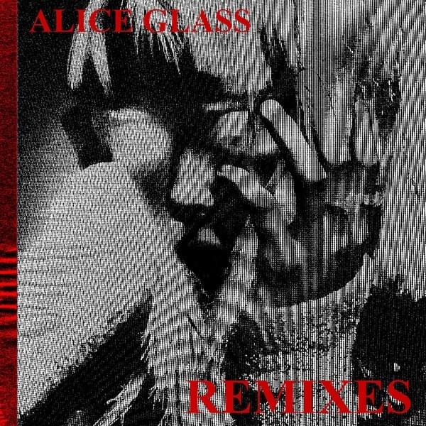 Cover image for Alice Glass (Remixes)