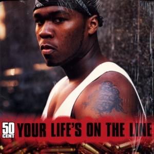 Album cover art for "Your Life’s On The Line" by 50 Cent
