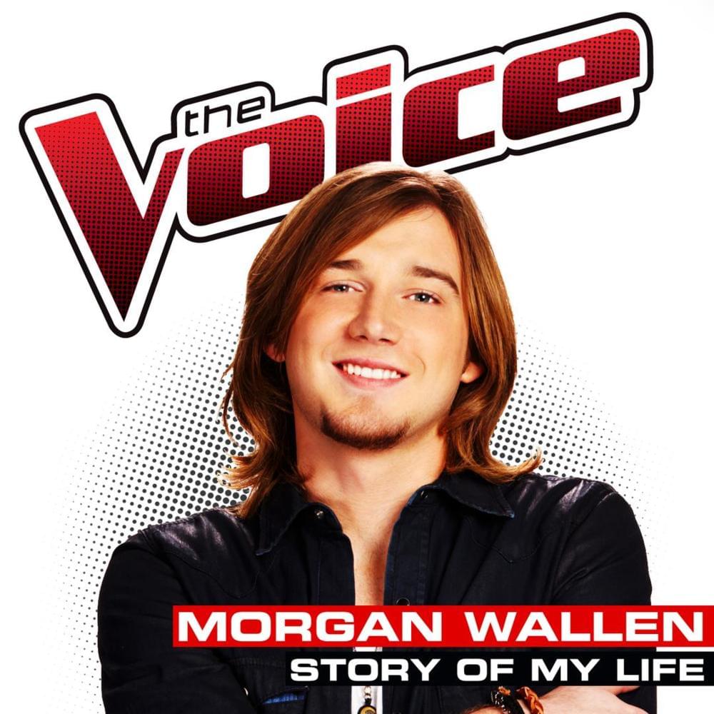 Album cover art for "Story Of My Life (The Voice Performance)" by Morgan Wallen