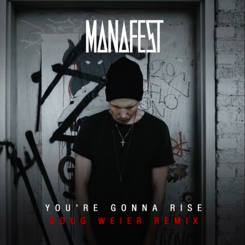 Album cover art for "You’re Gonna Rise (Doug Weier Remix)" by Manafest