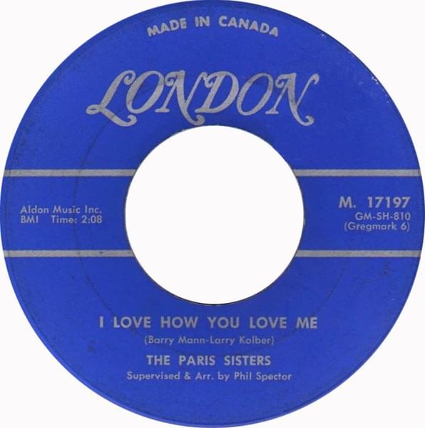 I Love How You Love Me by The Paris Sisters