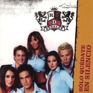 Sólo Quédate en Silencio by RBD