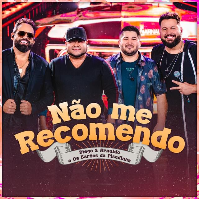 Album cover art for "Não Me Recomendo" by Diego & Arnaldo & Os Barões da Pisadinha