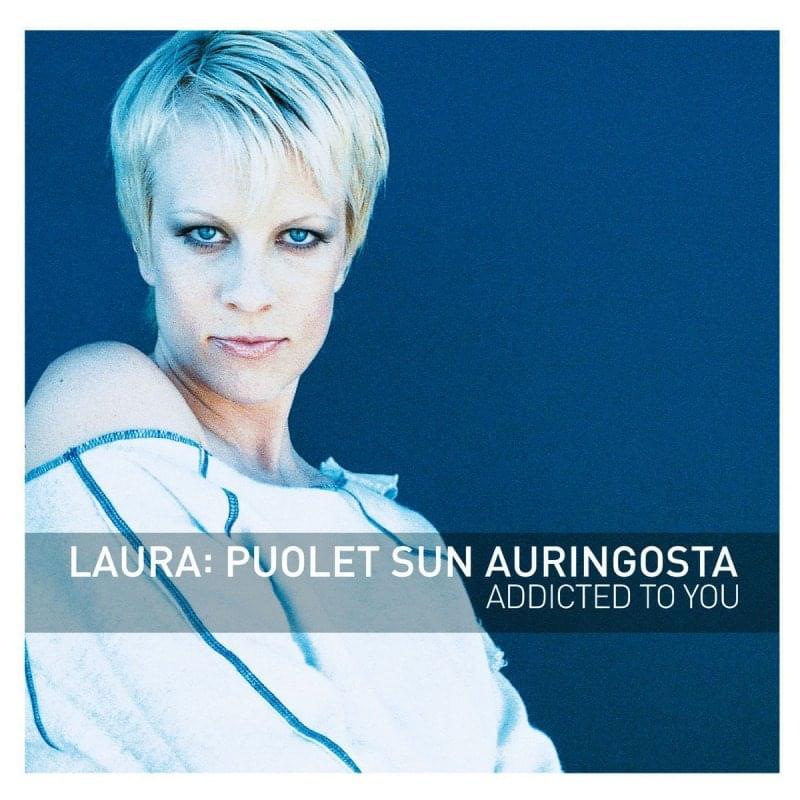 Album cover art for "Addicted to You" by Laura Voutilainen