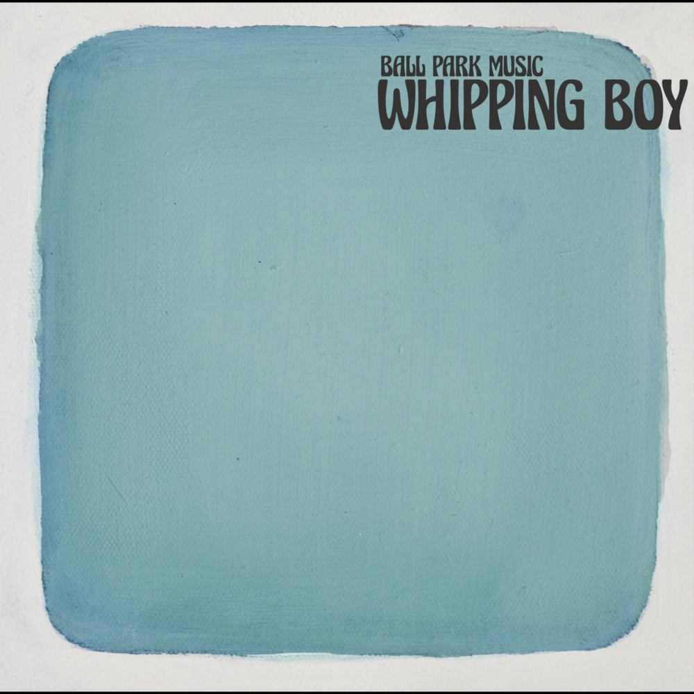 Album cover art for "Whipping Boy" by Ball Park Music