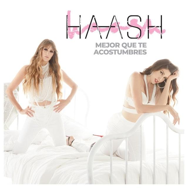 Album cover art for "Mejor Que Te Acostumbres" by Ha-Ash