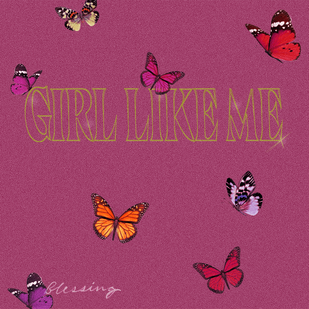 ​girl like me by Blessing Jolie