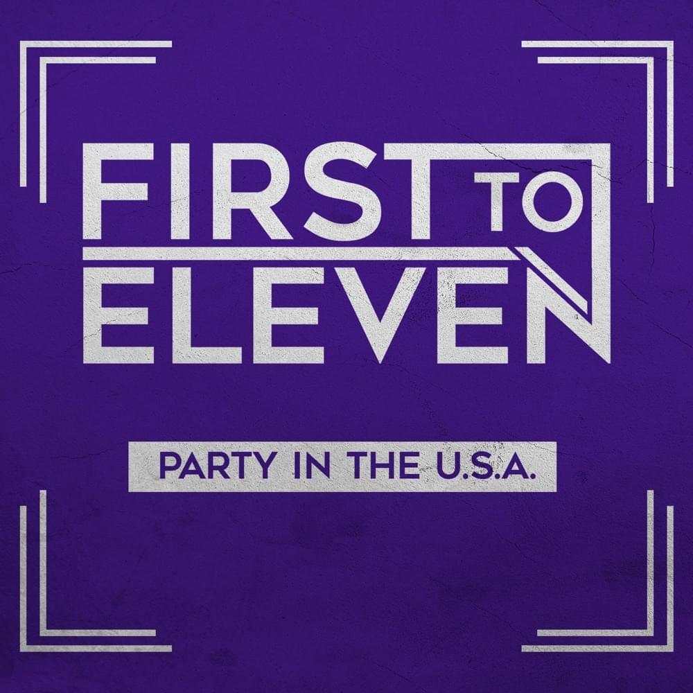Album cover art for "Party In the U.S.A." by First to Eleven
