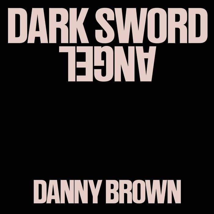 Album cover art for "Dark Sword Angel" by Danny Brown