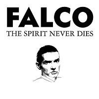 Album cover art for "The Spirit Never Dies" by Falco