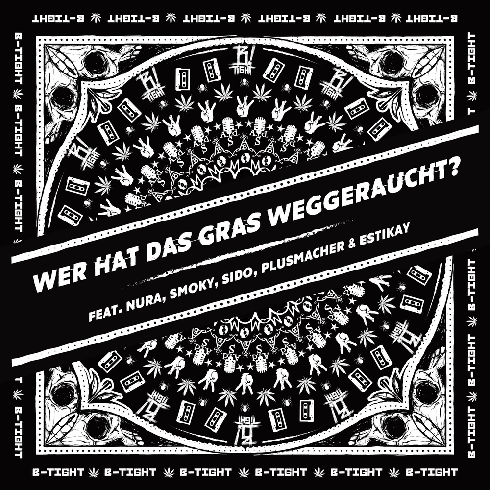 Wer hat das Gras weggeraucht? by B-Tight