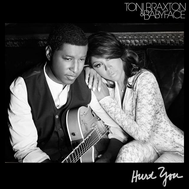 Hurt You by Toni Braxton