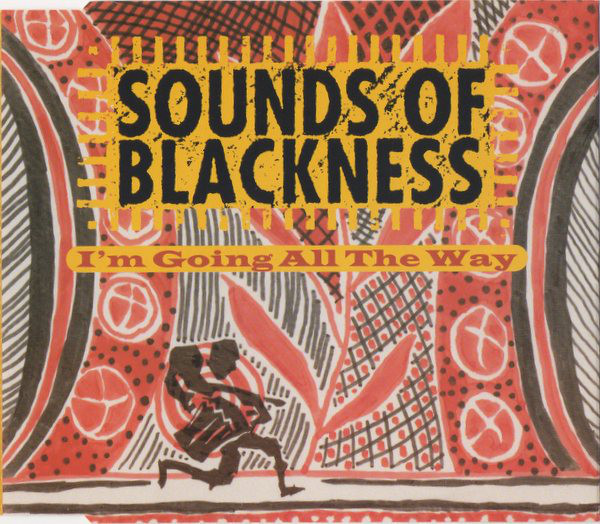 I’m Going All The Way by Sounds of Blackness