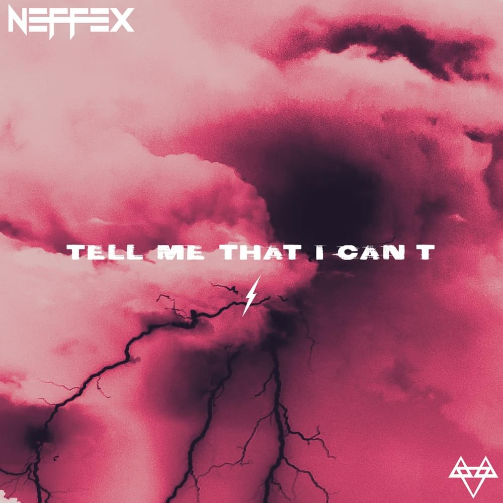 Album cover art for "Tell Me That I Can’t" by NEFFEX