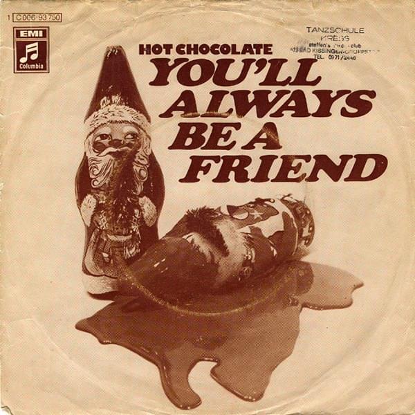 Album cover art for "You’ll Always Be a Friend" by Hot Chocolate