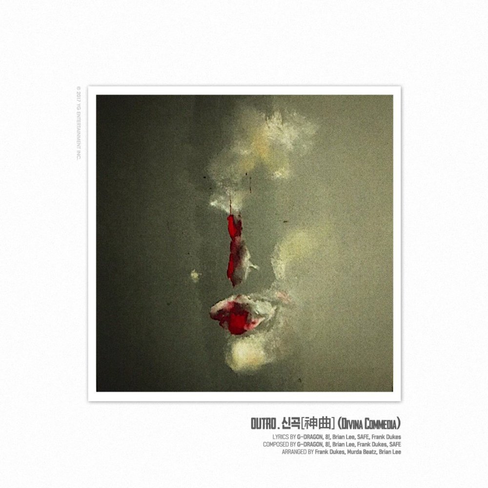 OUTRO. 신곡(神曲) (Divina Commedia) by G-DRAGON (지드래곤)