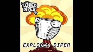 Album cover art for "Explöded Diper" by Löded Diper