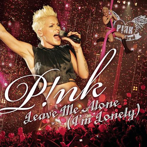 Album cover art for "Leave Me Alone (I’m Lonely)" by P!nk