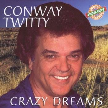 Album cover art for "Crazy Dreams" by Conway Twitty