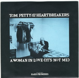Album cover art for "A Woman in Love (It’s Not Me)" by Tom Petty and the Heartbreakers