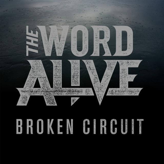 Album cover art for "Broken Circuit" by The Word Alive
