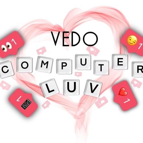 Album cover art for "Computer Luv" by VEDO