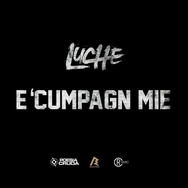 Album cover art for "E’ Cumpagn Mie" by Luchè