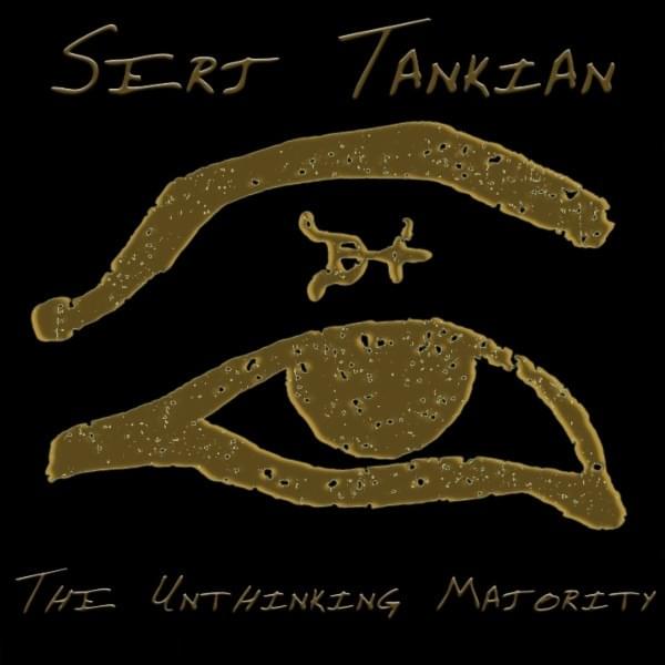 The Unthinking Majority by Serj Tankian