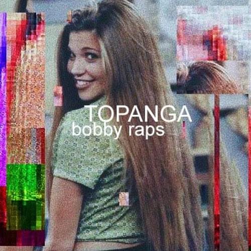 Album cover art for "TOPANGA" by Bobby Raps