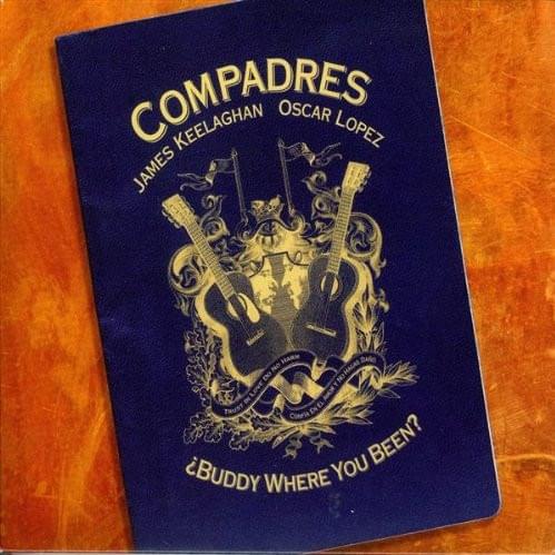 Cover image for Compadres: ¿Buddy, Where You Been?