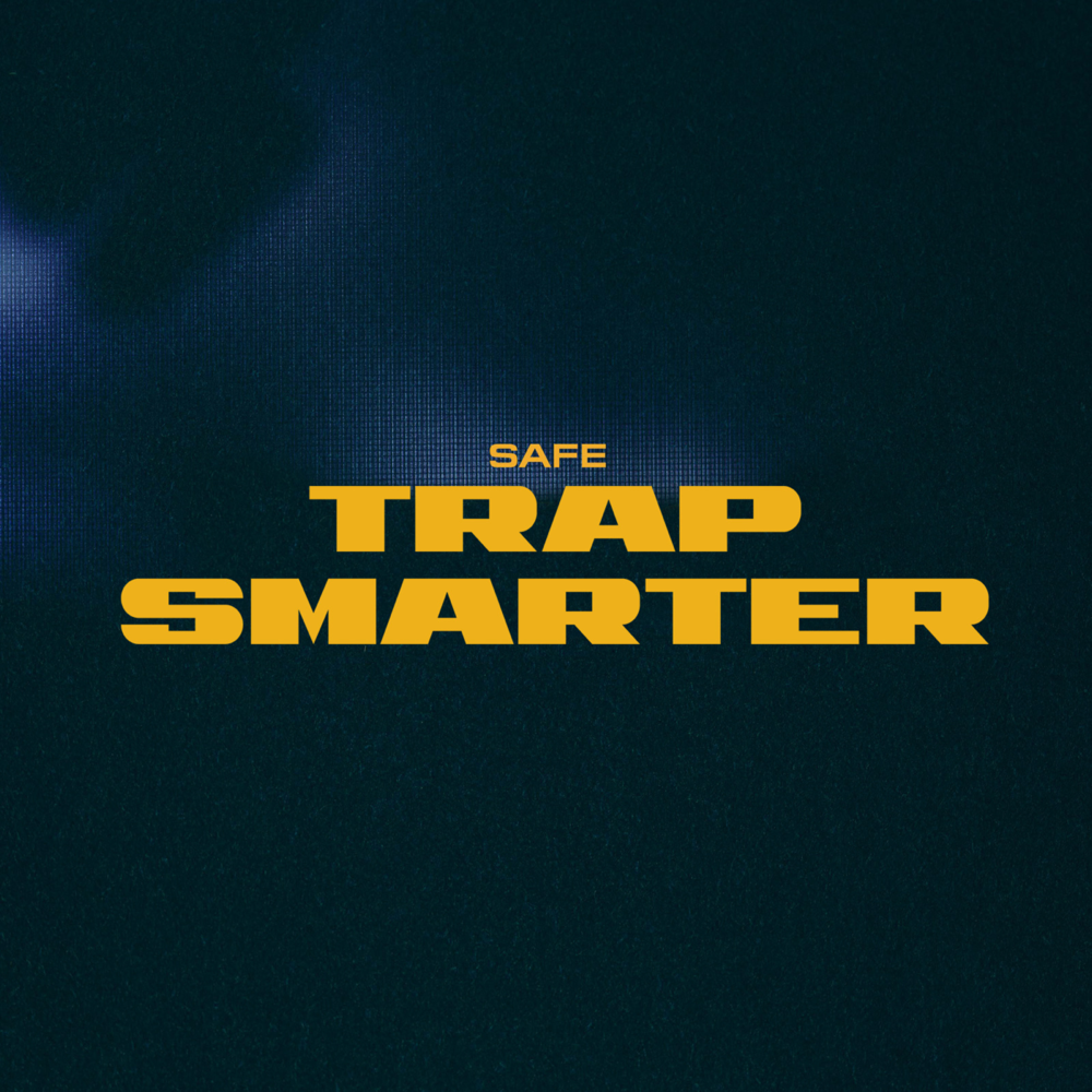 Album cover art for "Trap Smarter" by SAFE