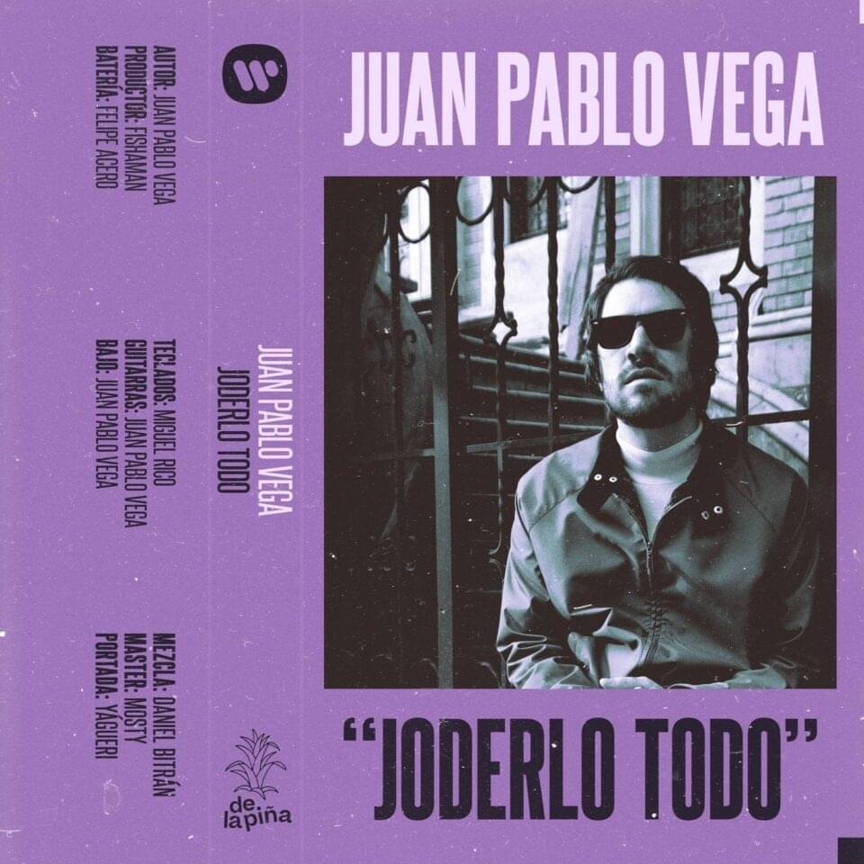Album cover art for "Joderlo Todo" by Juan Pablo Vega