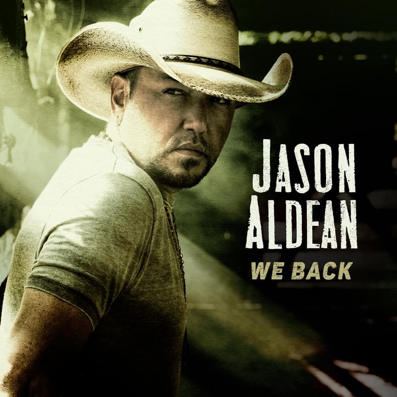 Album cover art for "We Back" by Jason Aldean